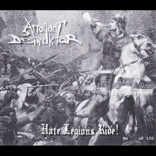 Arrogant Destruktor - Hate Legions Ride (CD-R)