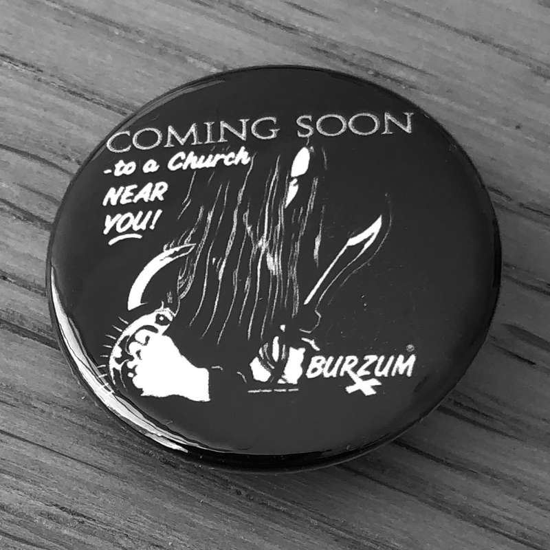 Burzum - Coming Soon to a Church Near You (Badge)