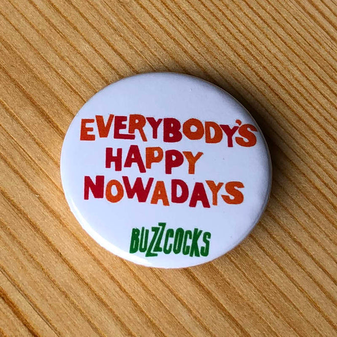 Buzzcocks - Everybody's Happy Nowadays (Badge)