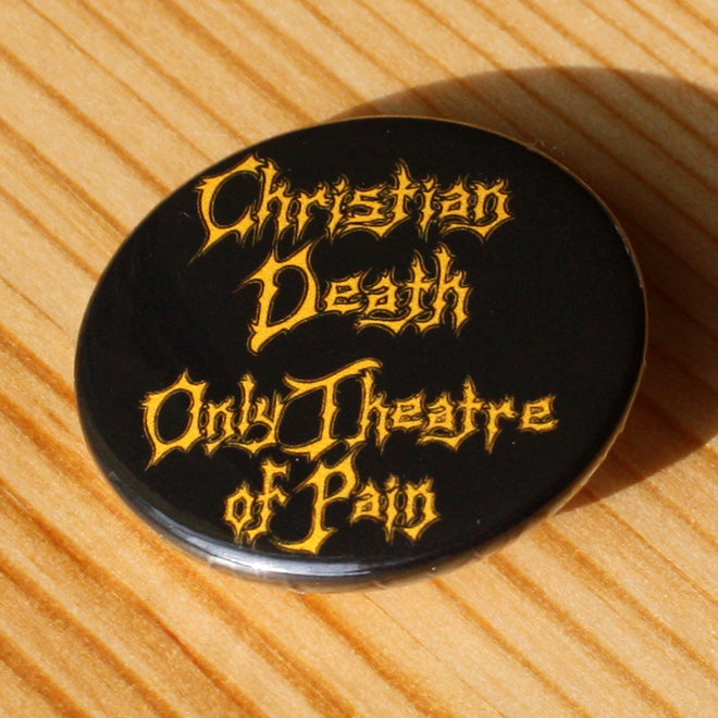 Christian Death - Only Theatre of Pain (Yellow) (Badge)