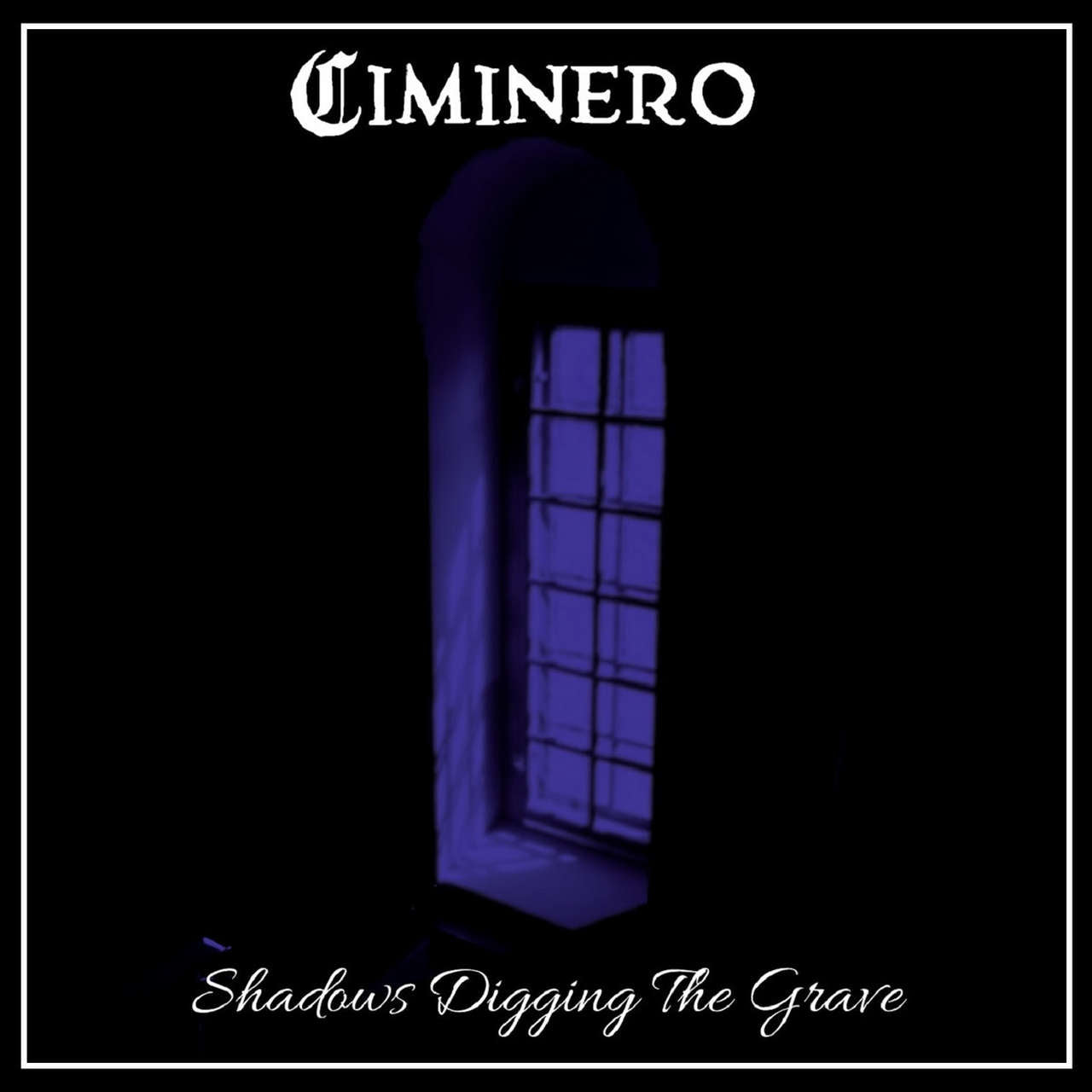 Ciminero - Shadows Digging the Grave (Digipak CD)
