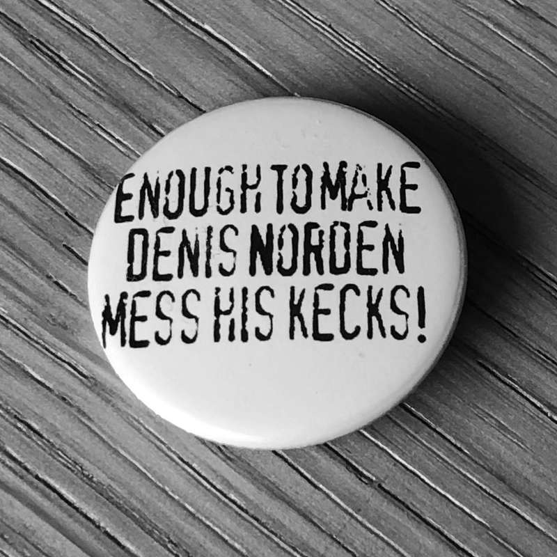 Enough to Make Denis Norden Mess His Kecks! (Badge) | Todestrieb