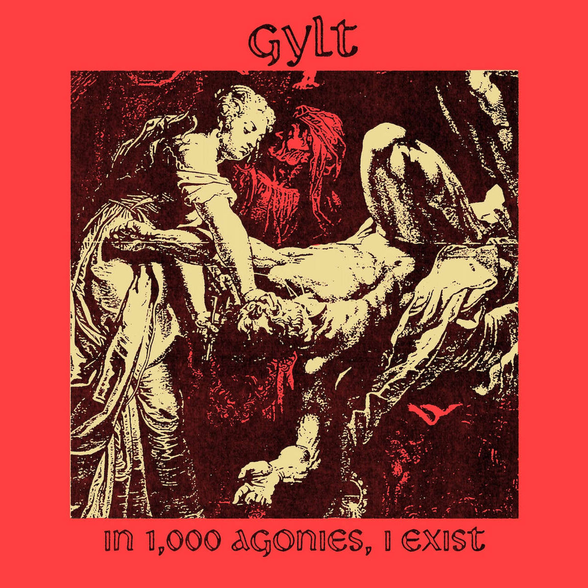 Gylt - In 1000 Agonies I Exist (EP)
