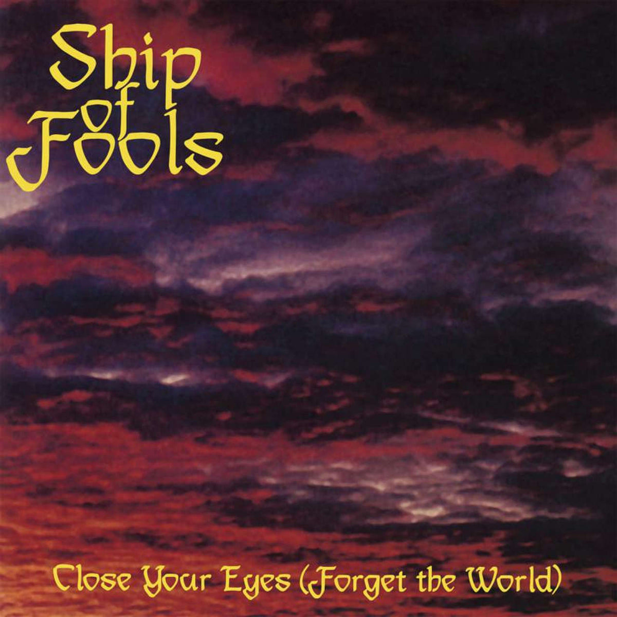 Ship of Fools - Close Your Eyes (Forget the World) (2019 Reissue) (LP)
