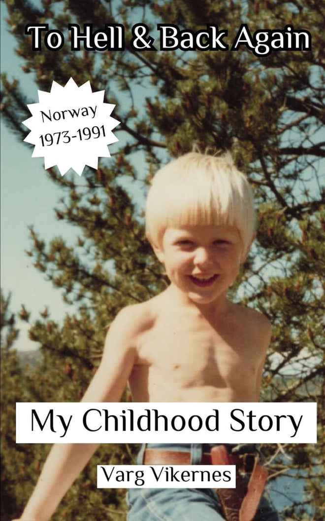 To Hell and Back Again: Part II: My Childhood Story (Norway: 1973-1991) (Paperback Book)
