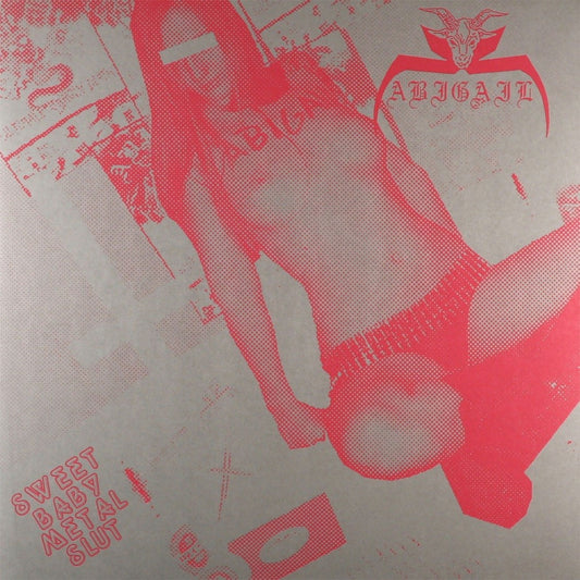 Abigail - Sweet Baby Metal Slut (2020 Reissue) (LP)