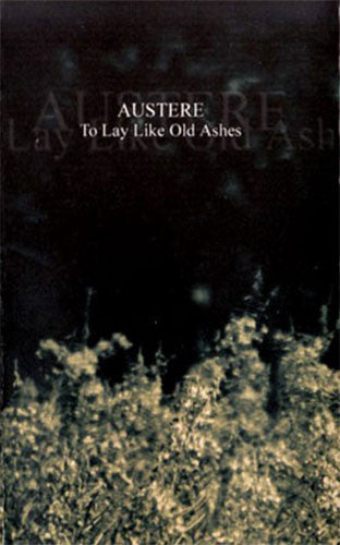 Austere - To Lay Like Old Ashes (Cassette)