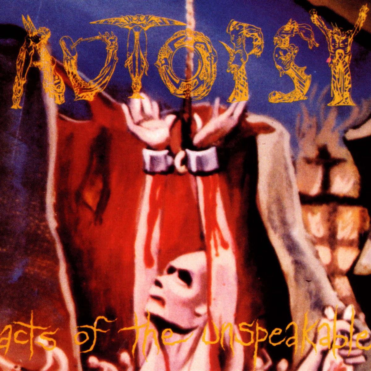 Autopsy - Acts of the Unspeakable (2003 Reissue) (CD) | Todestrieb