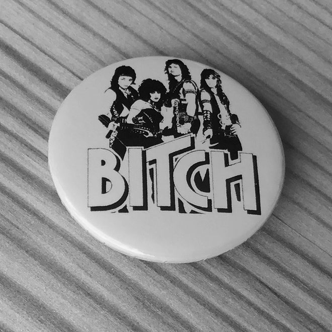 Bitch - Logo & Band (Badge)
