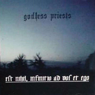 Godless Priests - Est Nihil, Infinitio ad Vos et Ego (CD-R)