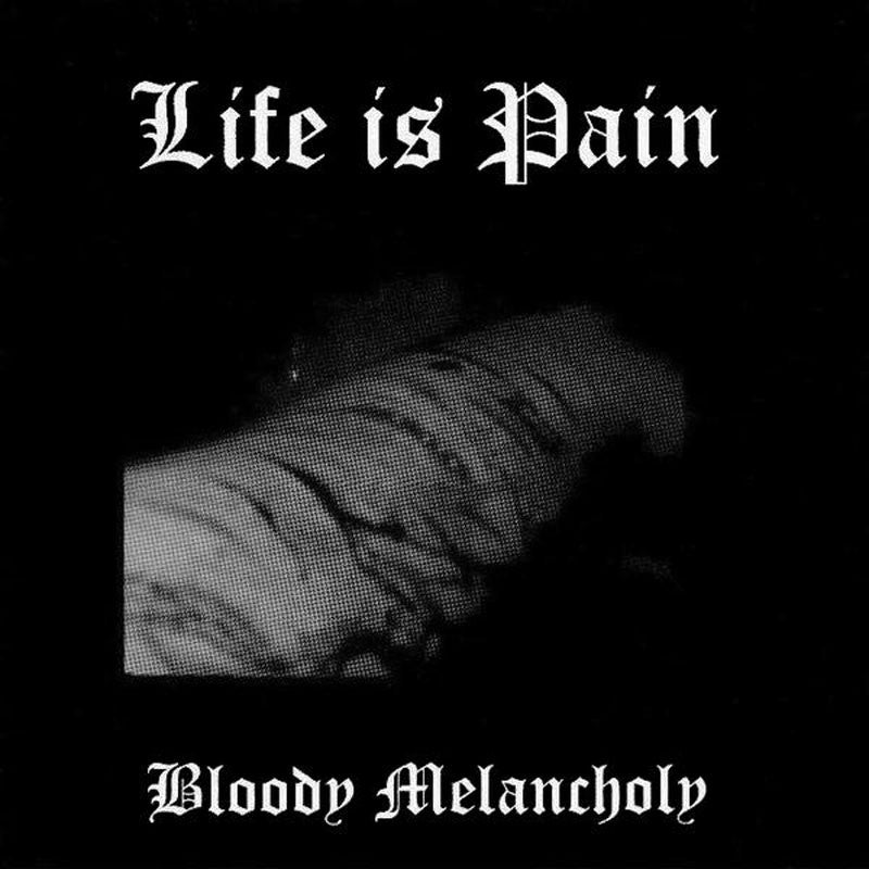 Life is Pain - Bloody Melancholy (2016 Edition) (CD) | Todestrieb