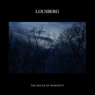 Lousberg - The Death of Humanity (CD)