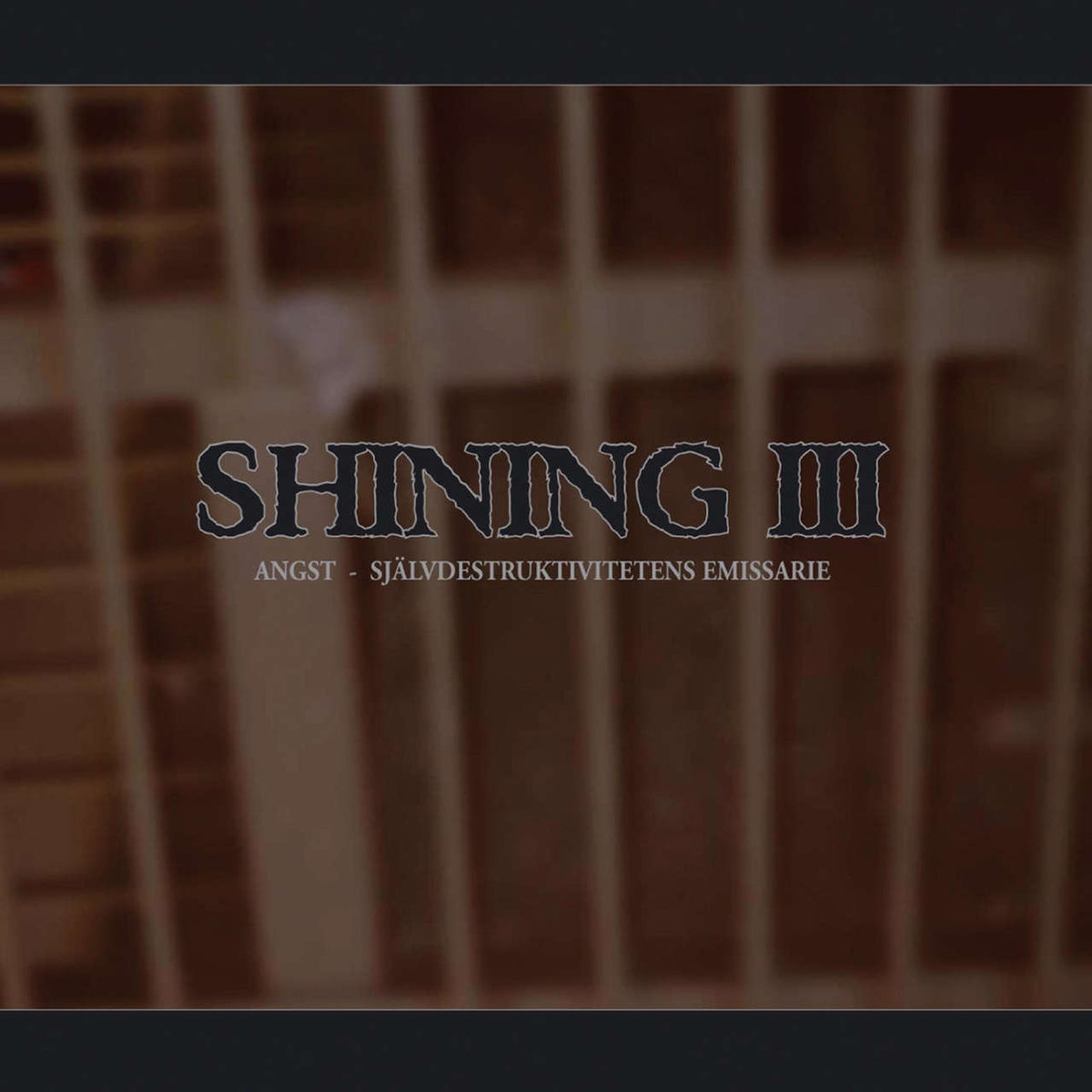 Shining - III: Angst: Sjalvdestruktivitetens emissarie (2008