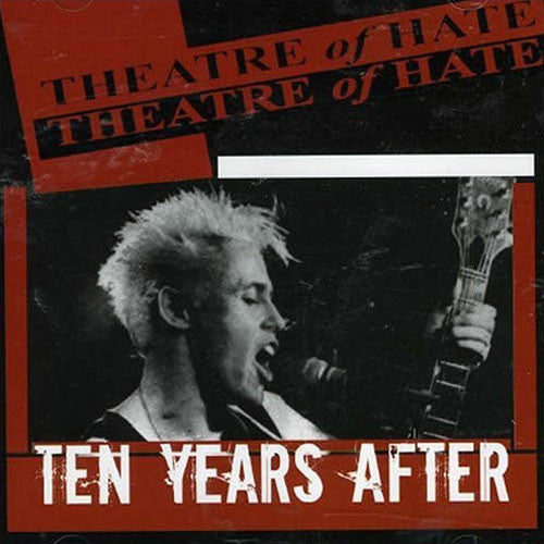 Theatre of Hate - Ten Years After (2006 Reissue) (CD) | Todestrieb