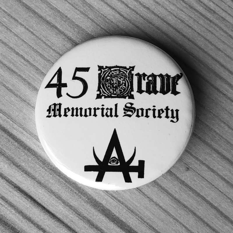 45 Grave - Memorial Society (Badge)