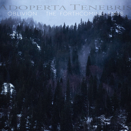 Adoperta Tenebris - Oblivion: The Forthcoming Ends (Digipak CD)