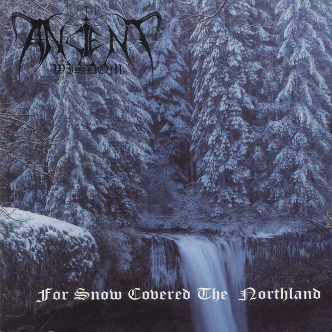 Ancient Wisdom - For Snow Covered the Northland (2022 Reissue) (2CD)