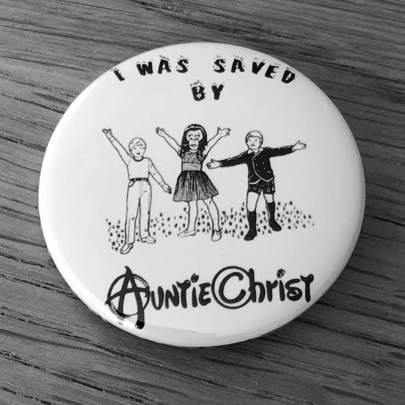 Auntie Christ - I Was Saved by Auntie Christ (Badge)