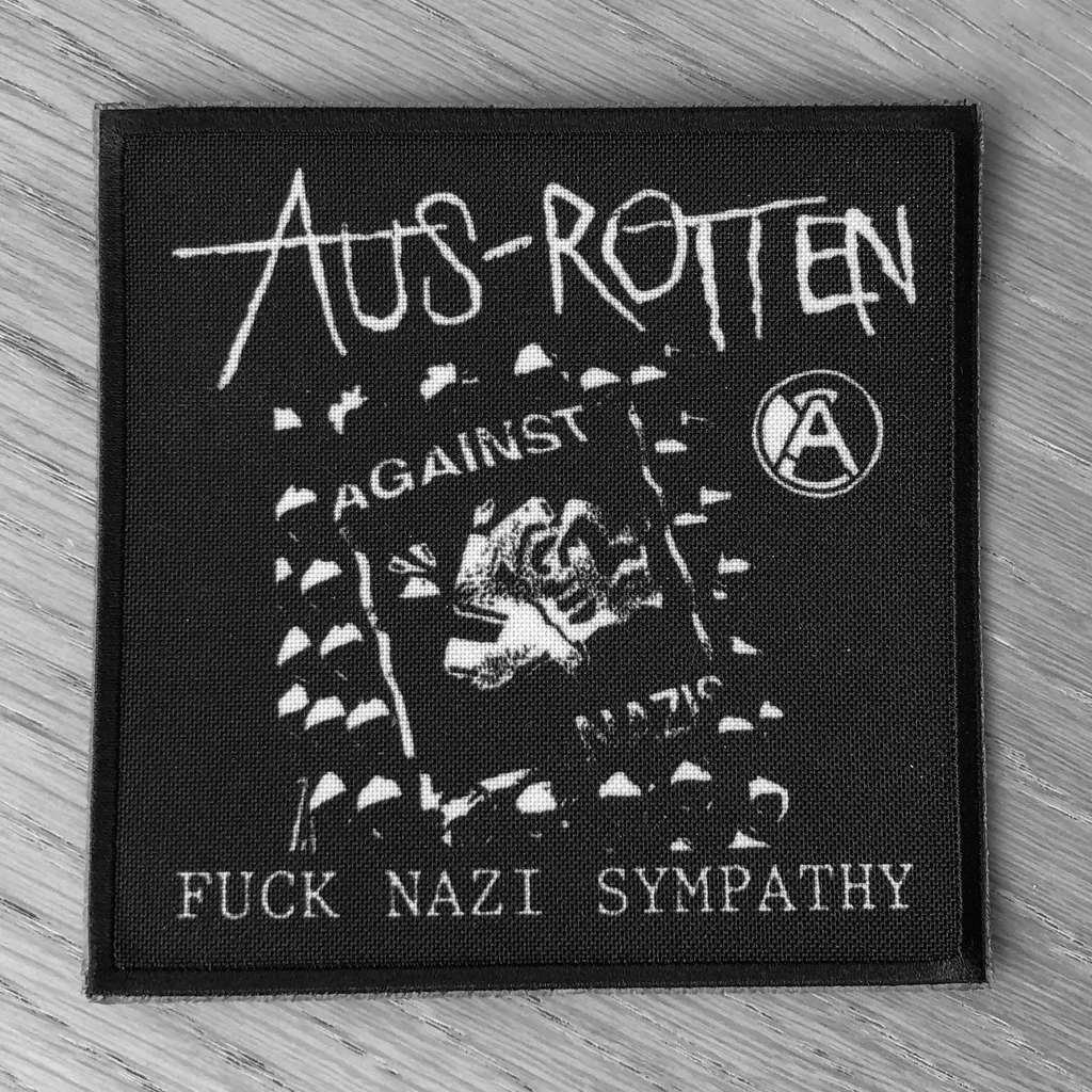 Aus-Rotten - Fuck Nazi Sympathy (New) (Printed Patch)