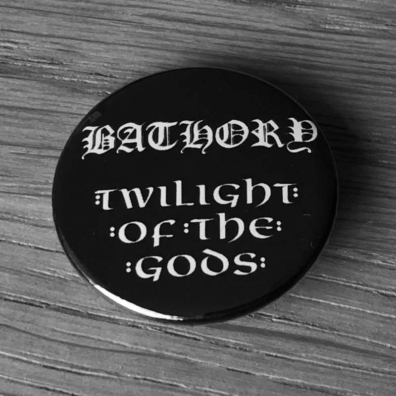 Bathory - Twilight of the Gods (Title) (Badge)