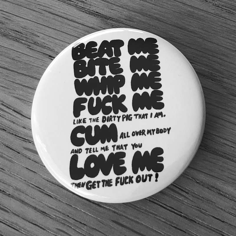 Beat Me, Bite Me, Whip Me (Badge)