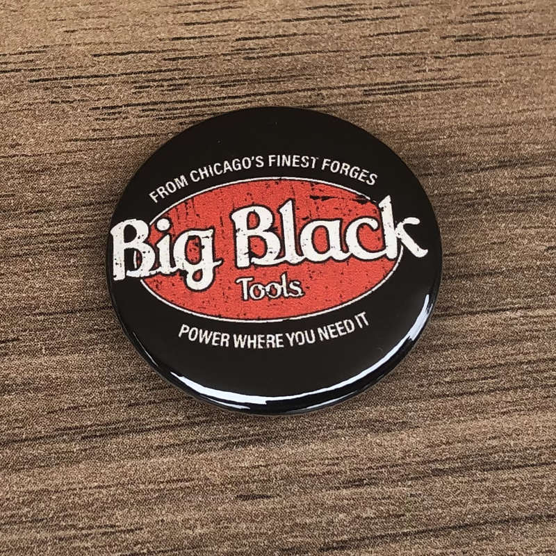 Big Black - Tools (Badge)