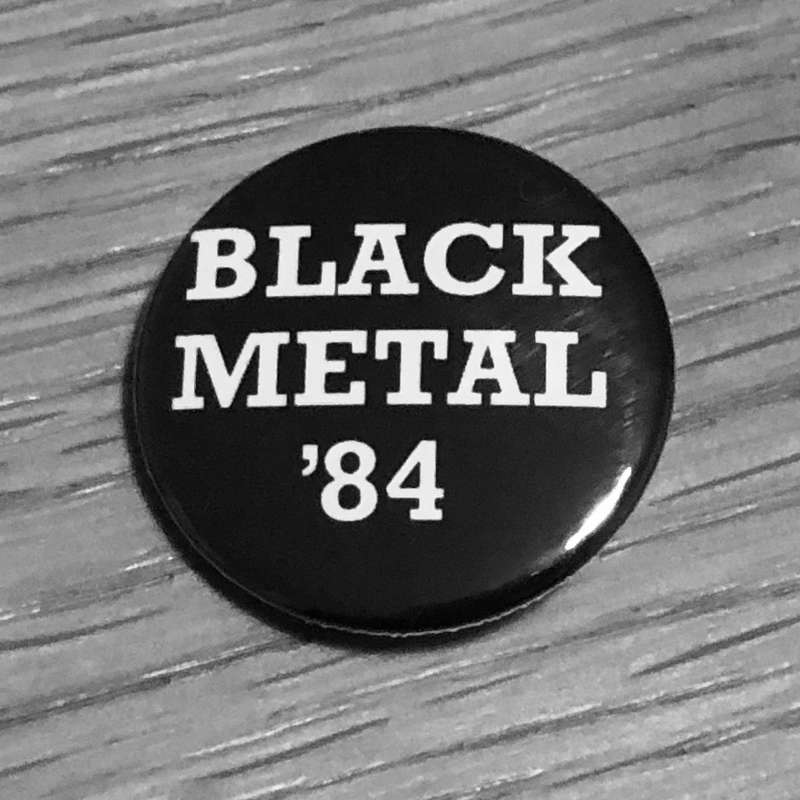 Black Metal 84 (Badge)