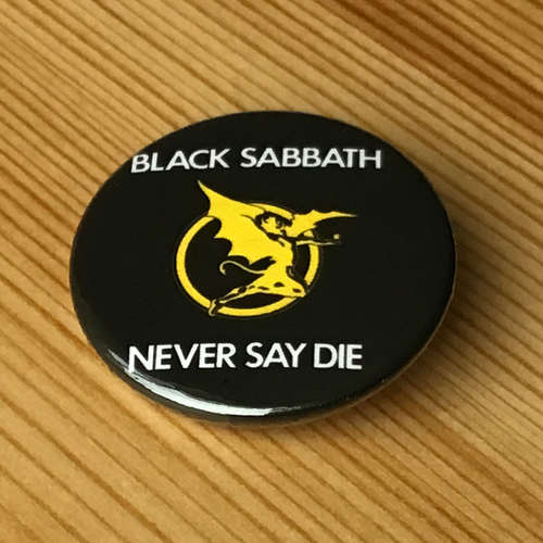 Black Sabbath - Never Say Die (Badge)