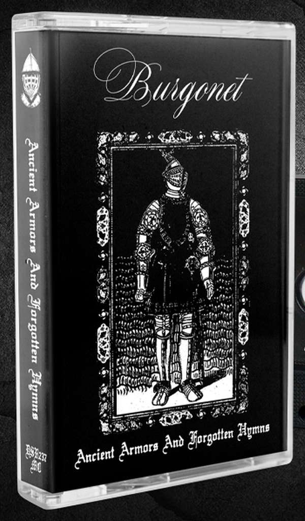 Burgonet - Ancient Armors and Forgotten Hymns (Cassette)