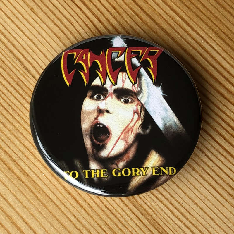 Cancer - To the Gory End (Badge)