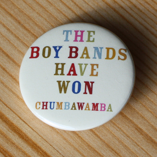 Chumbawamba - The Boy Bands Have Won (Badge)