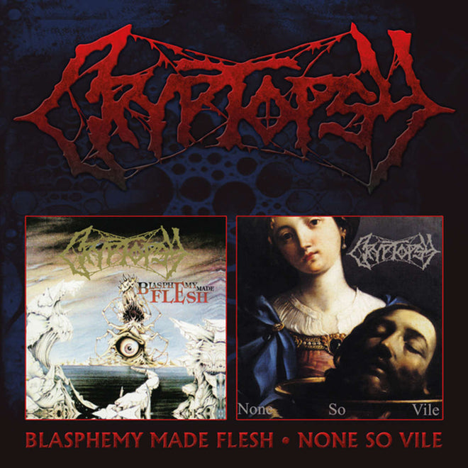 Cryptopsy - Blasphemy Made Flesh / None So Vile (2023 Reissue) (2CD)