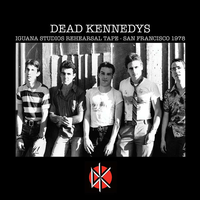 Dead Kennedys - Iguana Studios Rehearsal Tape: San Francisco 1978 (Digisleeve CD)
