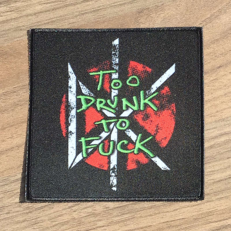 Dead Kennedys - Too Drunk to Fuck (Colour) (Printed Patch)