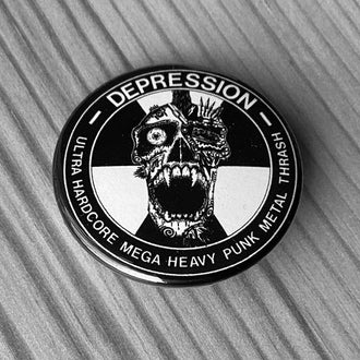 Depression - Ultra Hardcore Mega Heavy Punk Metal Thrash (Badge)