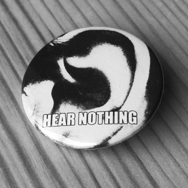 Hear Nothing (Badge)
