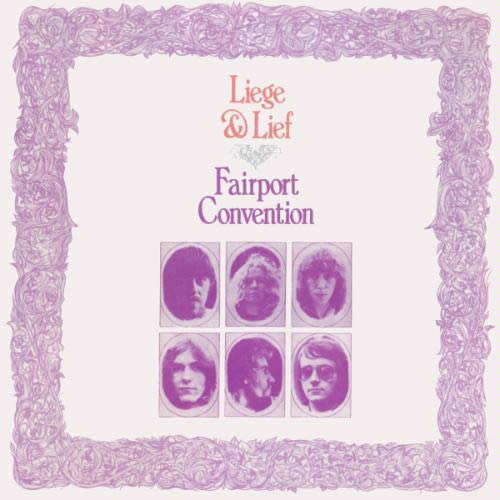 Fairport Convention - Liege & Lief (2002 Reissue) (CD)