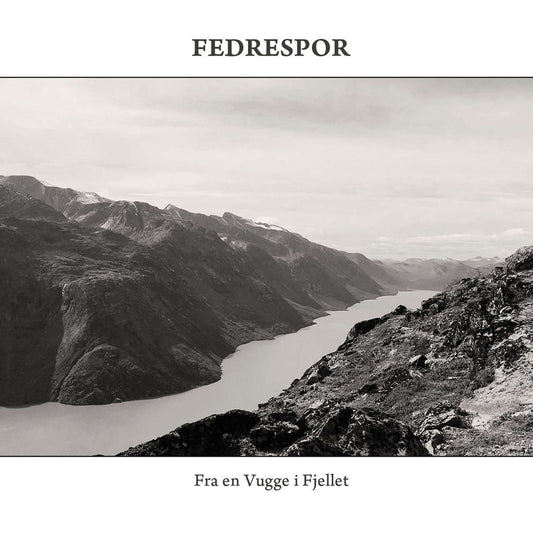 Fedrespor - Fra en Vugge i Fjellet (Digipak CD)
