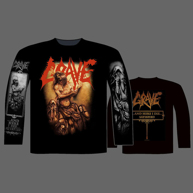 Grave - ...and Here I Die... Satisfied (Long Sleeve T-Shirt)