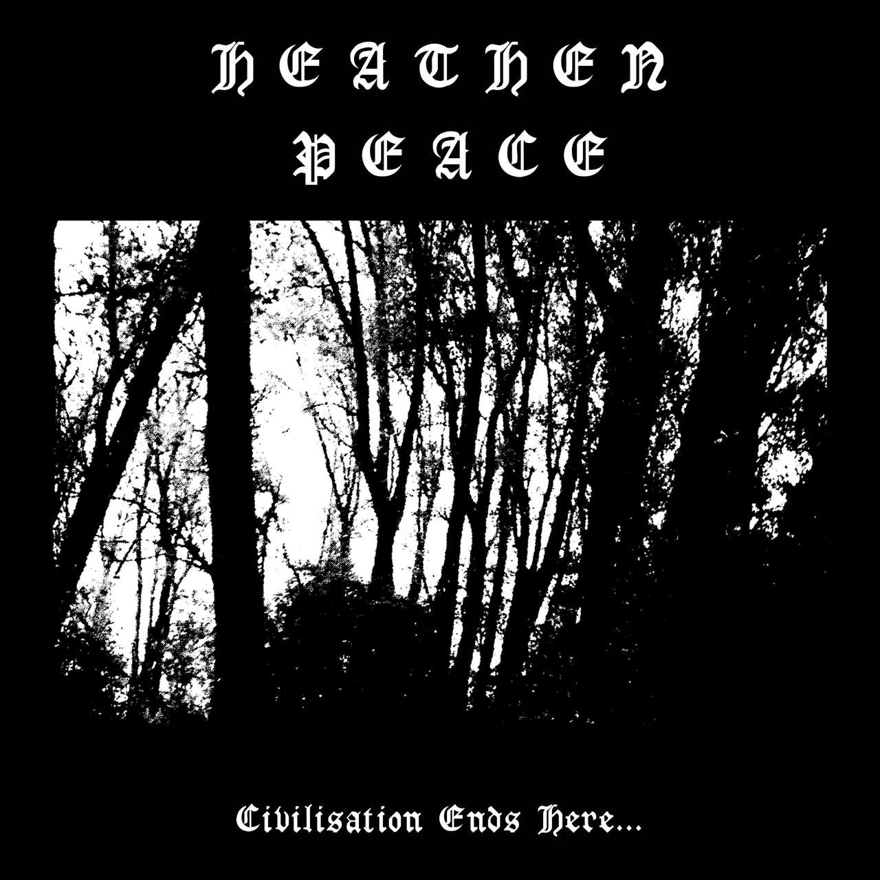 Heathen Peace - Civilisation Ends Here... (Digipak CD)