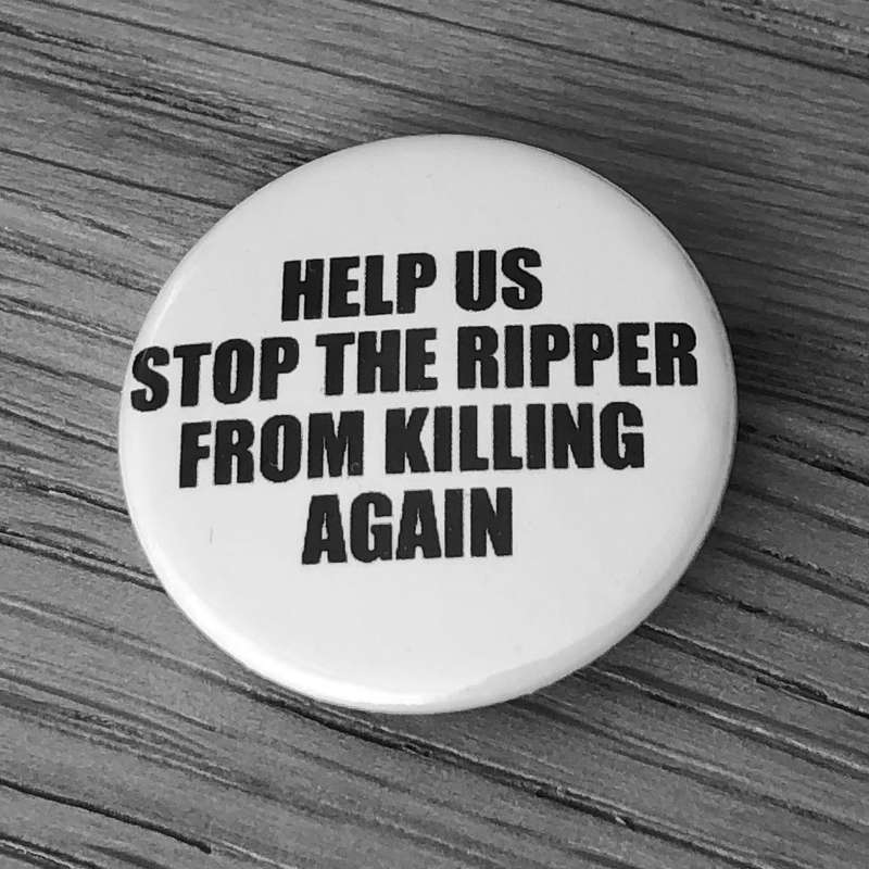 Help Us Stop the Ripper from Killing Again (Badge)
