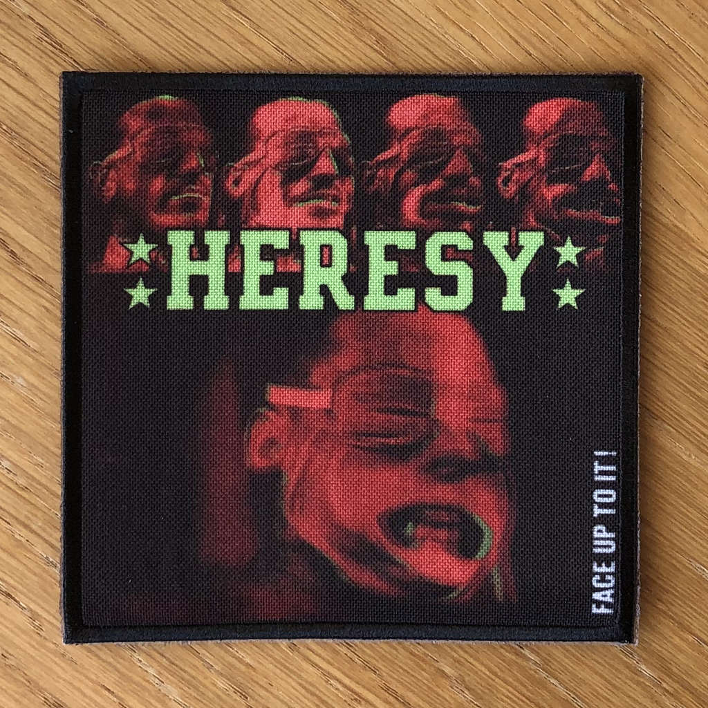 Heresy - Face Up to It (Printed Patch)