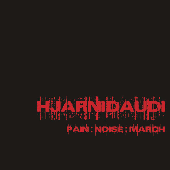Hjarnidaudi - Pain Noise March (LP)