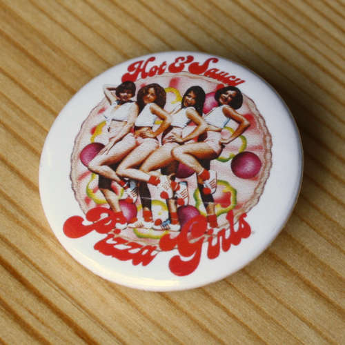 Hot & Saucy Pizza Girls (1978) (Badge)