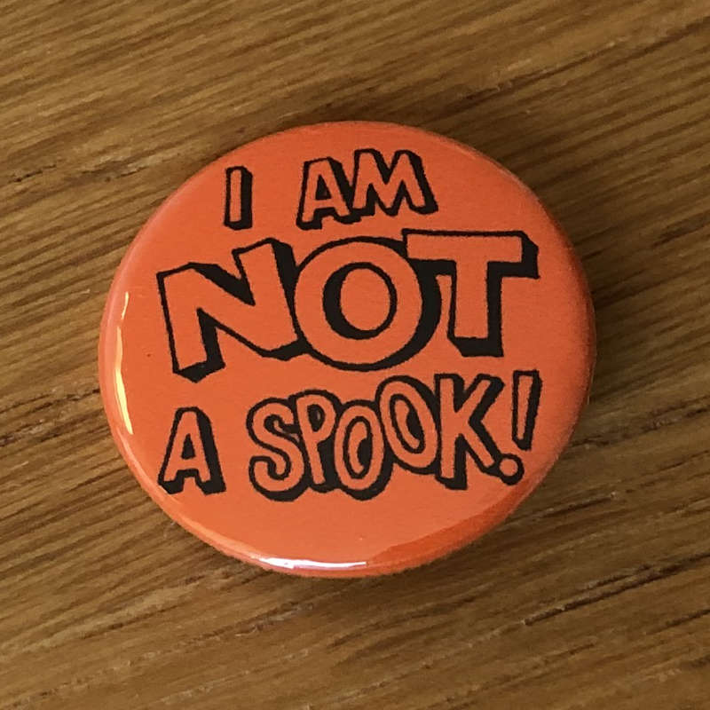 I am Not a Spook (Badge)