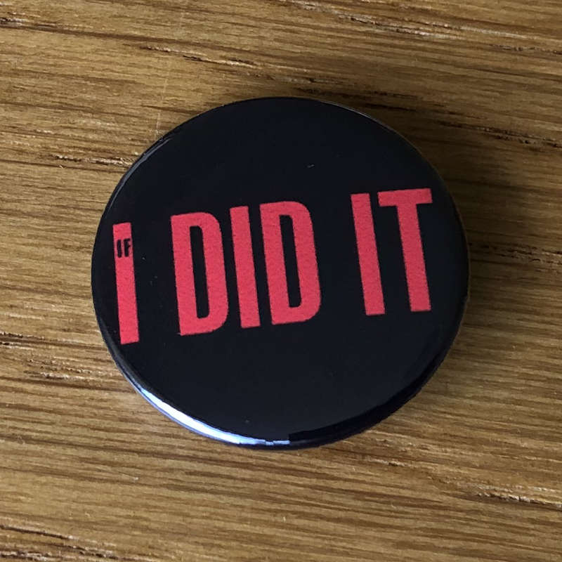 If I Did It (Badge)