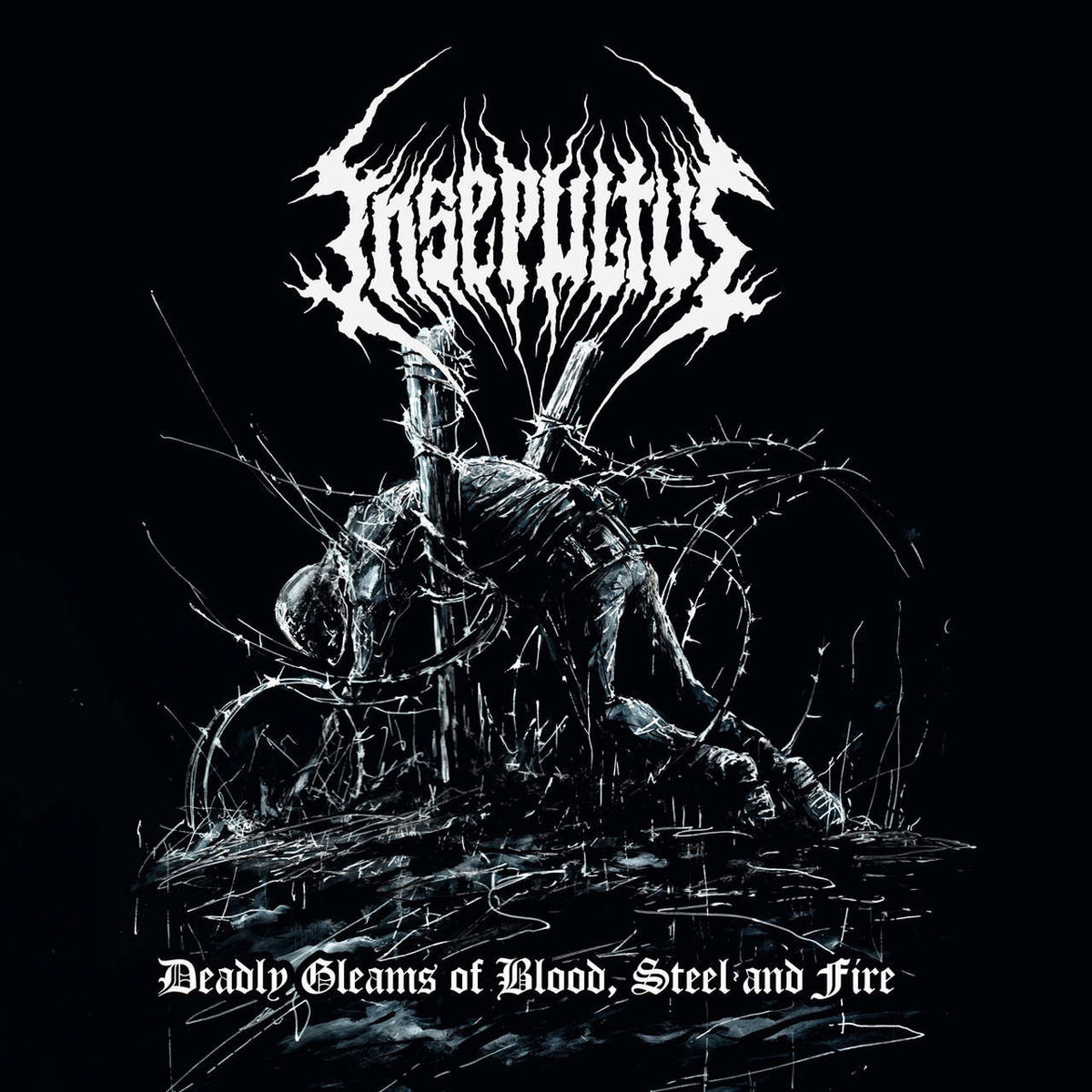 Insepultus - Deadly Gleams of Blood, Steel and Fire (CD)