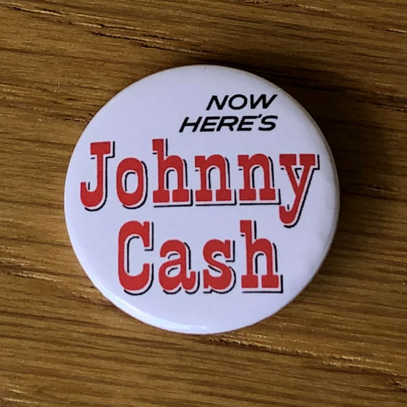 Johnny Cash - Now Here's Johnny Cash (Badge)