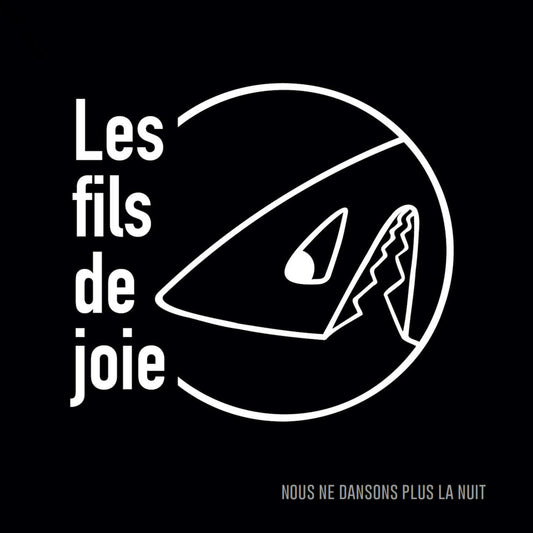 Les Fils de Joie - Nous ne dansons plus la nuit (LP)