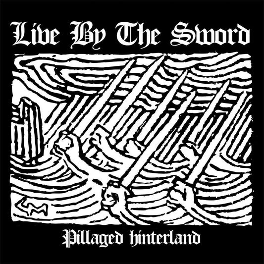 Live By the Sword - Pillaged Hinterland (EP)
